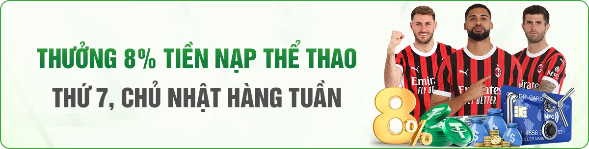 OK9 thưởng nạp thể thao 8% mỗi thứ 7 chủ nhật hàng tuần